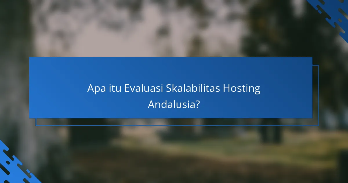 Evaluasi Skalabilitas Hosting Andalusia: Ulasan Pengguna dan Penilaian