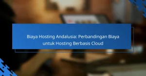 Biaya Hosting Andalusia: Perbandingan Biaya untuk Hosting Berbasis Cloud