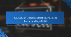 Keunggulan Skalabilitas Hosting Andalusia: Kinerja dan Biaya Efektif